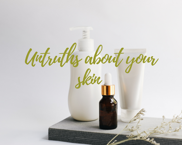 Untruths About Your Skin - #1